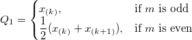 Q_1=\begin{cases}
  x_{(k)},& \mbox{if }m\mbox{ is odd}\\
  \frac{1}{2}(x_{(k)}+x_{(k+1)}), & \mbox{if }m\mbox{ is even}
\end{cases}