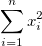\sum_{i=1}^n x_i^2