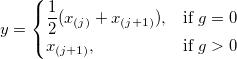 y=\begin{cases} 
 \frac{1}{2}(x_{(j)}+x_{(j+1)}), & \mbox{if }g=0\\
 x_{(j+1)}, & \mbox{if }g>0
\end{cases}