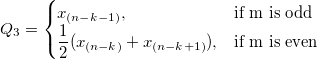 Q_3= 
\begin{cases} 
 x_{(n-k-1)},& \mbox{if m is odd} \\
  \frac 12(x_{(n-k)}+x_{(n-k+1)}),& \mbox{if m is even}
\end{cases}