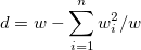d=w-\sum_{i=1}^n w_i^2/w d=w-\sum_{i=1}^n w_i^2/w