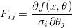 F_{ij}=\frac{\partial f(x,\theta )}{\sigma _i\partial \theta _j} F_{ij}=\frac{\partial f(x,\theta )}{\sigma _i\partial \theta _j}