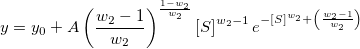 y=y_0+A\left( \frac{w_2-1}{w_2}\right) ^{\frac{1-w_2}{w_2}}\left[ S\right] ^{w_2-1}e^{-\left[ S\right] ^{w_2}+\left( \frac{w_2-1}{w_2}\right) }