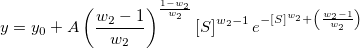 y=y_0+A\left( \frac{w_2-1}{w_2}\right) ^{\frac{1-w_2}{w_2}}\left[ S\right] ^{w_2-1}e^{-\left[ S\right] ^{w_2}+\left( \frac{w_2-1}{w_2}\right) }
