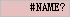 Bad Cell Formula Error NAME.png