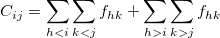 C_{ij} = \sum_{h<i}\sum_{k<j}f_{hk}+\sum_{h>i}\sum_{k>j}f_{hk}