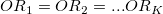 OR_{1}=OR_{2}=...OR_{K}