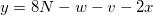 y = 8N - w - v - 2x