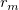 r_m