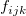 f_{ijk}