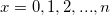x=0,1,2,...,n