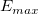 E_{max}