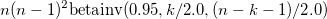 n(n-1)^2\text{betainv}(0.95,k/2.0,(n-k-1)/2.0)