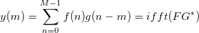 y(m)=\sum_{n=0}^{M-1}f(n)g(n-m)=ifft(FG^{*})\,\!