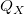 Q_X\ 