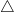 \triangle