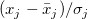(x_j-\bar{x}_j)/\sigma_j