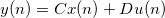 y(n) = Cx(n)+Du(n)