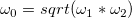\omega_0 = sqrt(\omega_1*\omega_2)