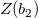 Z(b_2)