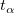 t_\alpha\,\!