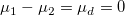 \mu_1-\mu_2=\mu_d=0\,\!