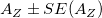 A_Z\pm SE(A_Z)\,\!
