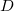 D\,\!