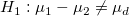 H_1:\mu_1-\mu_2 \ne \mu_d