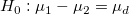 H_0:\mu_1-\mu_2=\mu_d\,\!