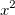 x^2\,\!