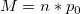 M=n*p_0\!
