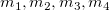 m_{1}, m_{2}, m_{3}, m_{4}