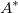 A^*\!