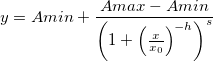y = Amin + \frac{Amax - Amin}{\left(1 + \left(\frac{x}{x_0}\right)^{-h}\right)^s}