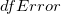 dfError