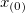 x_{(0)}