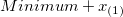 Minimum+x_{(1)}\,\!
