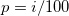 p=i/100\,