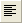 Image:Button_Align_Left.png