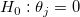 H_0: \theta_j = 0 \,