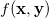 f(\mathbf{x},\mathbf{y})