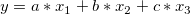 y=a*x_1+b*x_2+c*x_3 \,