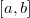 [a, b]