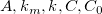 A, k_{m}, k, C, C_{0}