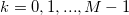 k=0,1,...,M-1
