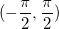 (-\frac{\pi}{2},\frac{\pi}{2})
