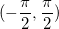 (-\frac{\pi}{2},\frac{\pi}{2})