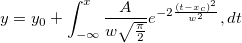 y=y_0+\int_{-\infty}^{x} \frac{A}{w\sqrt{\frac{\pi}{2}}} e^{-2\frac{(t-x_c)^2}{w^2}}, dt