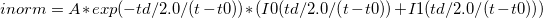  inorm=  A* exp(-td/2.0/(t-t0)) * ( I0(td/2.0/(t-t0))+I1(td/2.0/(t-t0)) ) \,